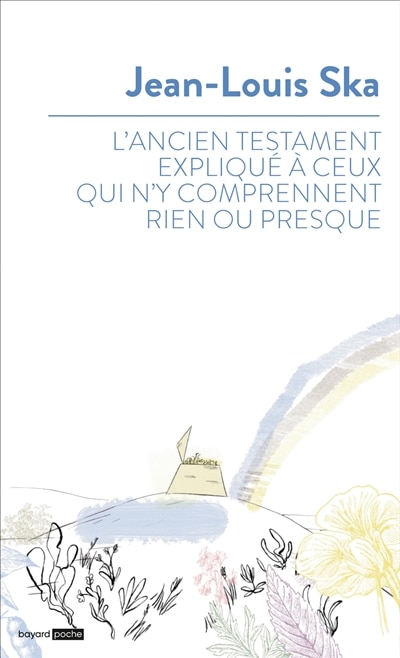 Couverture_L'Ancien Testament expliqué à ceux qui n'y comprennent rien ou presque