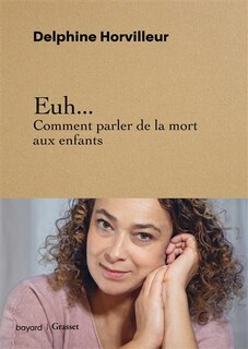 Front cover_Euh... Comment parler de la mort aux enfants