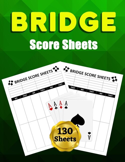 Bridge Score Sheets: 130 Score Pads For Scorekeeping - Bridge Score Cards - Bridge Score Pads Large Size 8.5 X 11 Inches