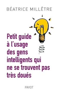 Couverture_Petit guide à l'usage des gens intelligents qui ne se trouvent pas très doués