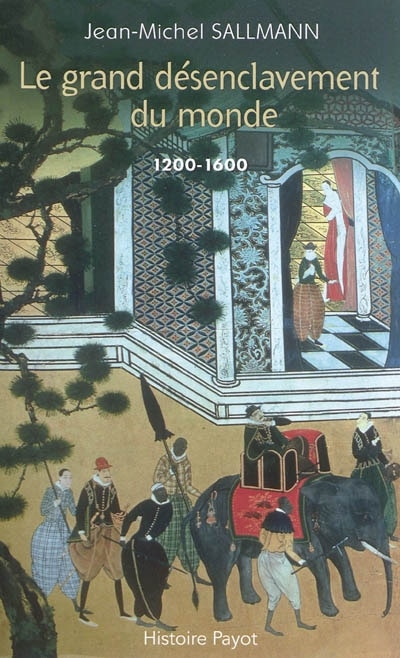 Couverture_Le grand d&eacute;senclavement du monde, 1200-1600
