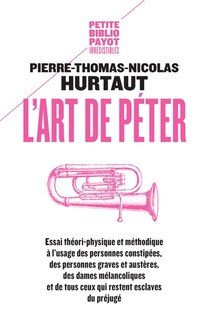 Front cover_L'art de péter : essai théori-physique et méthodique à l'usage des personnes constipées, des personnes graves et austères, des dames mélancoliques et de tous ceux qui restent esclaves du préjugé