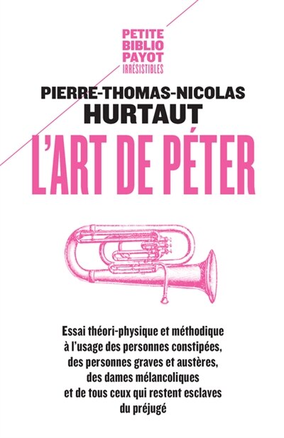 Front cover_L'art de péter : essai théori-physique et méthodique à l'usage des personnes constipées, des personnes graves et austères, des dames mélancoliques et de tous ceux qui restent esclaves du préjugé
