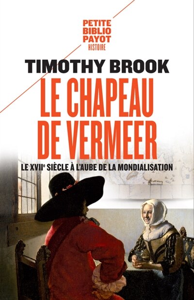 Front cover_Le chapeau de Vermeer : le XVIIe à l'aube de la mondialisation