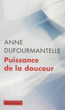 Puissance de la douceur (La)