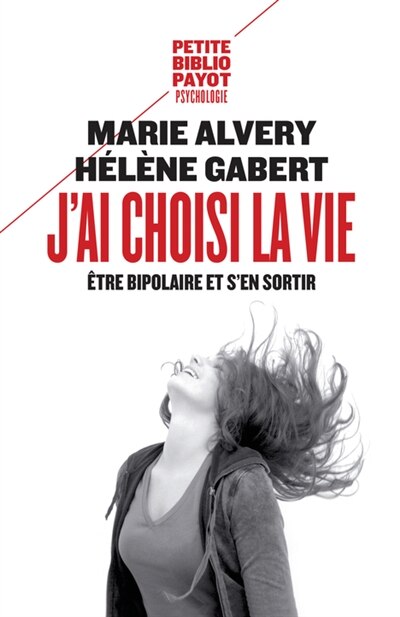 Couverture_J'ai choisi la vie : être bipolaire et s'en sortir