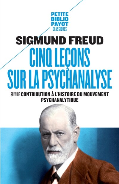 Couverture_Cinq leçons sur la psychanalyse ; Contribution à l'histoire du mouvement psychanalytique