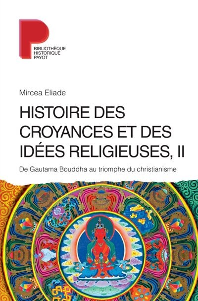 Front cover_Histoire des croyances et des idées religieuses, Vol. 2. De Gautama Bouddha au triomphe du christianisme