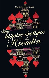 Couverture_Une histoire érotique du Kremlin