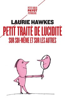 Couverture_Petit trait&eacute; de lucidit&eacute; sur soi-m&ecirc;me et sur les autres