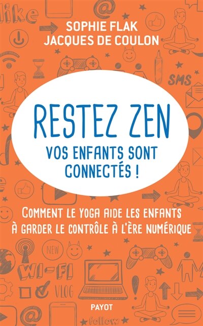 Restez zen: vos enfants sont connectés !