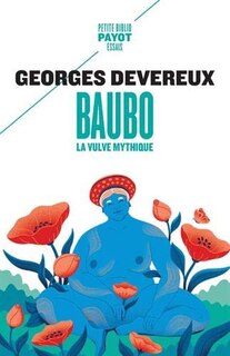 Couverture_Baubo, la vulve mythique ; Parallèle entre des mythes et une obsession visuelle ; La nudité comme moyen d'intimidation