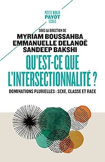 Front cover_Qu'est-ce que l'intersectionnalité ? : dominations plurielles : sexe, classe et race