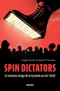Couverture_Spin dictators : le nouveau visage de la tyrannie au XXIe siècle