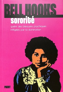 Front cover_Sororité : guérir des blessures psychiques infligées par la domination