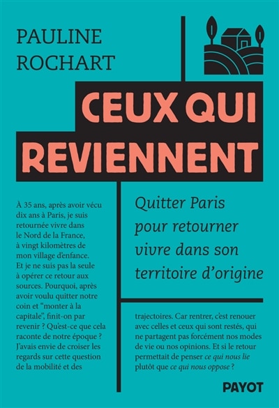 Front cover_Ceux qui reviennent : quitter Paris pour retourner vivre dans son territoire d'origine