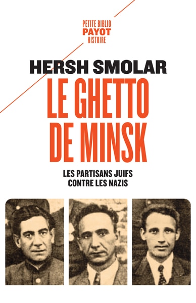 Front cover_Le ghetto de Minsk : les partisans juifs contre les nazis