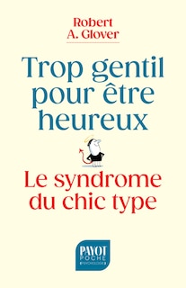 Front cover_Trop gentil pour &ecirc;tre heureux