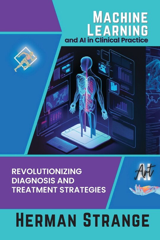 Front cover_Machine Learning and AI in Clinical Practice