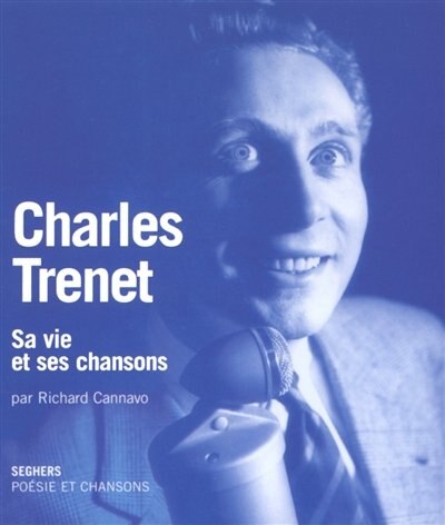CHARLES TRENET -VIE ET CHANSONS