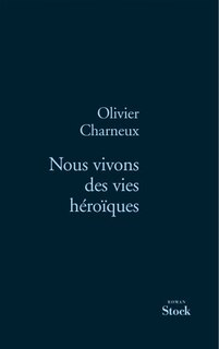 Front cover_Nous vivons des vies héroïques