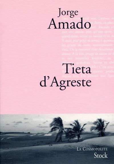 Front cover_Tieta d'Agreste, gardienne de chèvres ou Le retour de la fille prodigue : mélodramatique feuilleton en cinq épisodes sensationnels et un surprenant épilogue, émotion et suspense !
