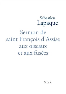 Front cover_Sermon de saint François d'Assise aux oiseaux et aux fusées