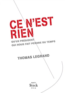Front cover_Ce n'est rien, qu'un président qui nous fait perdre du temps