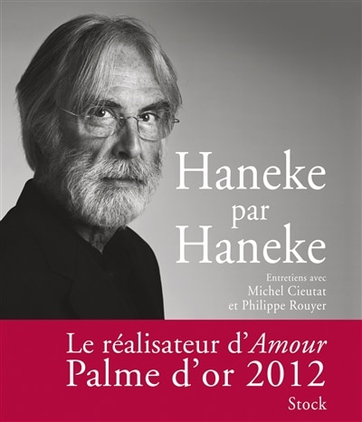 Couverture_Haneke par Haneke : entretiens avec Michel Cieutat et Philippe Rouyer
