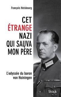 Front cover_Cet étrange nazi qui sauva mon père