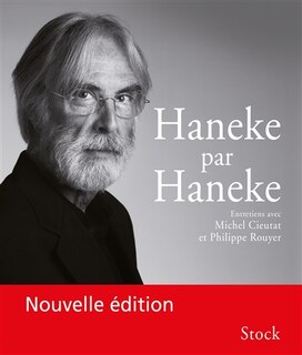 Front cover_Haneke par Haneke : entretiens avec Michel Cieutat et Philippe Rouyer