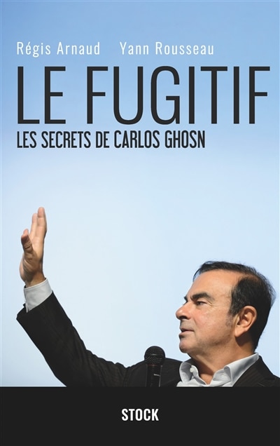 Front cover_Le fugitif : les secrets de Carlos Ghosn