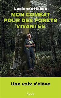 Front cover_Mon combat pour des forêts vivantes