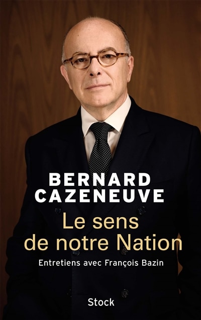 Front cover_Le sens de notre nation : entretiens avec François Bazin