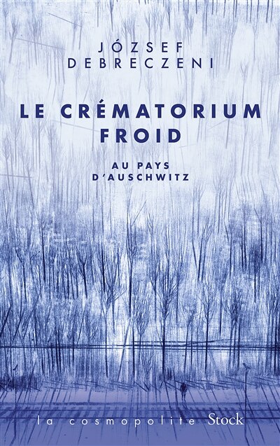 Couverture_Le crématorium froid : au pays d'Auschwitz : récit