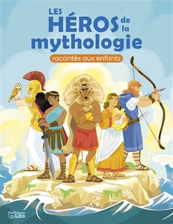 Front cover_Les héros de la mythologie racontés aux enfants