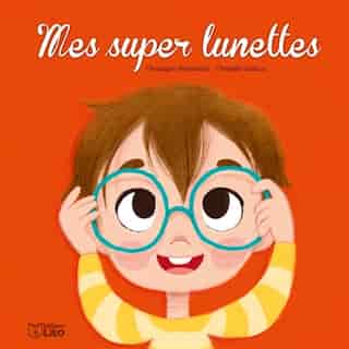 Mes Super Lunettes by Christophe Pernaudet