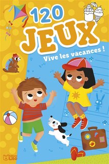Front cover_120 jeux - Vive les vacances !