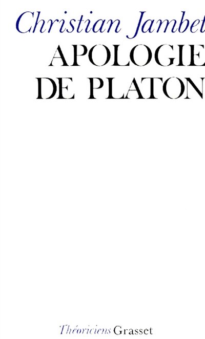 Apologie de Platon: essais de métaphysique