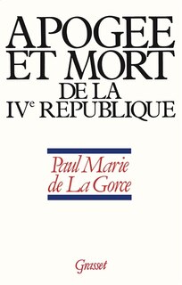 Couverture_Apogée et mort de la 4e République
