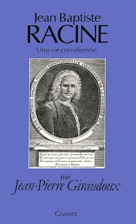 Front cover_Jean-Baptiste Racine, une vie cornélienne