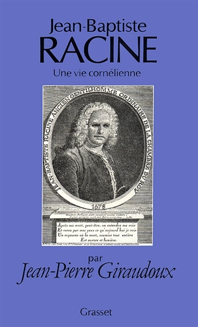 Front cover_Jean-Baptiste Racine, une vie cornélienne