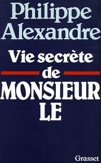 La Vie secrète de Monsieur Le