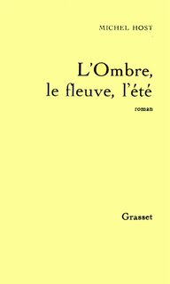 Couverture_L' Ombre, le fleuve, l'été