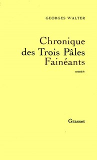 Front cover_Chronique des trois pâles fainéants