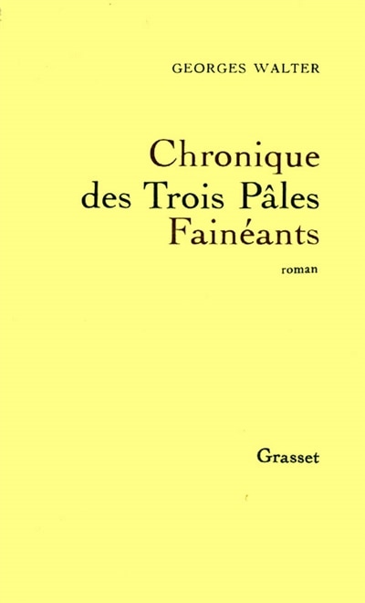 Front cover_Chronique des trois pâles fainéants