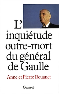 Front cover_L' Inquiétude outre-mort du général de Gaulle