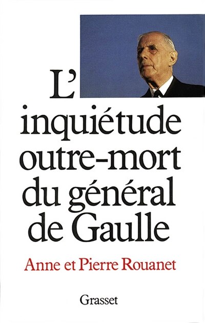 Front cover_L' Inquiétude outre-mort du général de Gaulle