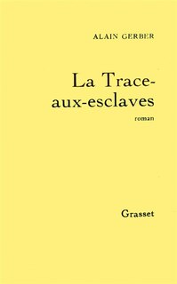 Front cover_La Trace-aux-esclaves