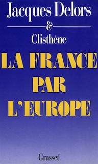 La France par l'Europe